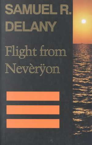 Flight from Never&#255;on de Samuel R. Delany