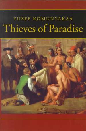 Thieves of Paradise de Yusef Komunyakaa