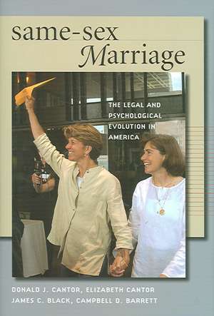 Same-Sex Marriage: The Legal and Psychological Evolution in America de Donald Cantor