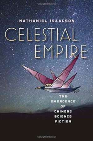 Celestial Empire de Nathaniel Isaacson