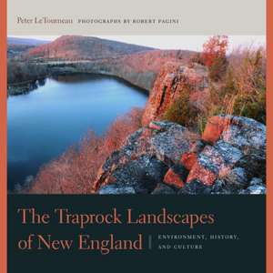 The Traprock Landscapes of New England de Peter M. LeTourneau