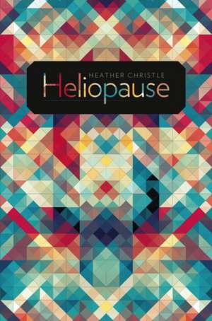 Heliopause de Heather Christle