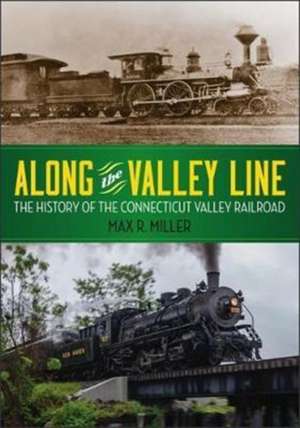 Along the Valley Line de Max R Miller