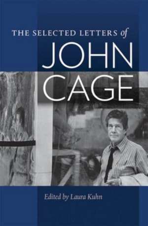 The Selected Letters of John Cage de John Cage