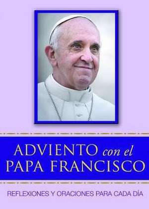 Adviento con el Papa Francisco de Francis