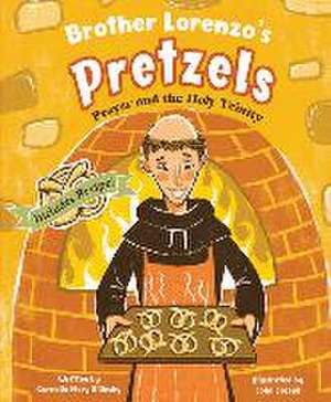 Brother Lorenzo's Pretzels de Cornellia Mary Bilinsky