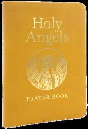 Holy Angels Prayer Book de Mary Wickenhiser