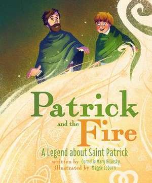 Patrick and the Fire de Cornelia Mary Bilinsky