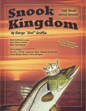 Snook Kingdom de George Griffin