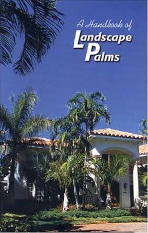 A Handbook of Landscape Palms de Jan Allyn