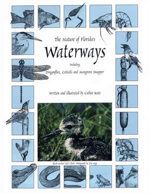 The Nature of Florida's Waterways de Cathie Katz