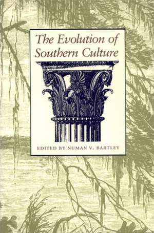 Evolution of Southern Culture de Numan V. Bartley