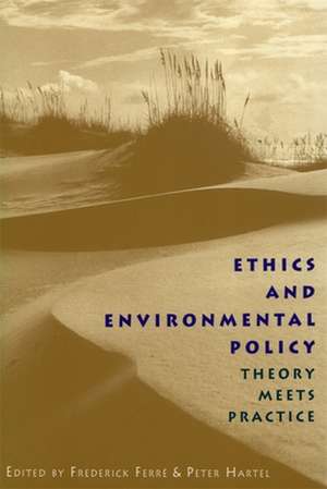 Ethics and Environmental Policy de Frederick Ferre