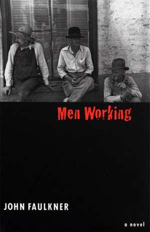 Men Working de John Faulkner