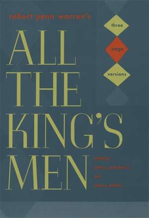 Robert Penn Warren's "All the King's Men": Three Stage Versions de Robert Penn Warren