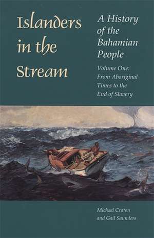 Islanders in the Stream: From Aboriginal Times to the End of Slavery de Michael Craton