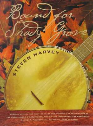 Bound for Shady Grove de Steven Harvey