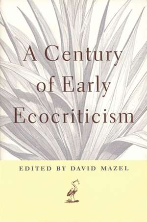 Century of Early Ecocriticism de David Mazel