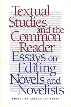 Textual Studies and the Common Reader de Alexander Pettit