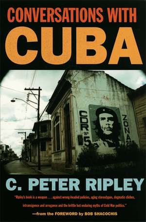 Conversations with Cuba de C. Peter Ripley