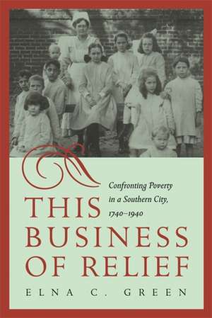 This Business of Relief de Elna C. Green