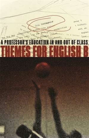 Themes for English B: A Professor's Education in and Out of Class de J. D. Scrimgeour