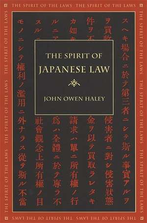 The Spirit of Japanese Law de John Owen Haley