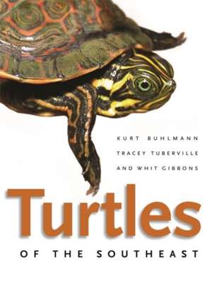 Turtles of the Southeast de Kurt Buhlmann