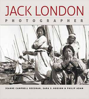 Jack London, Photographer de Jeanne Campbell Reesman