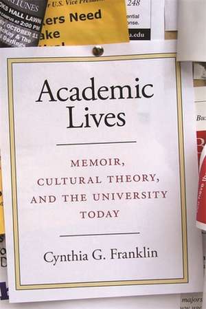 Academic Lives de Cynthia G. Franklin