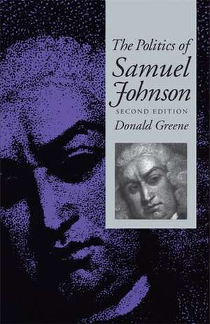 The Politics of Samuel Johnson de Donald Greene