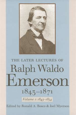 The Later Lectures of Ralph Waldo Emerson, 1843-1871 de Ralph Waldo Emerson