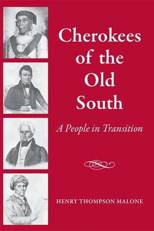 Cherokees of the Old South: A People in Transition de Henry Thompson Malone