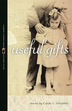 Useful Gifts de Carole L. Glickfeld