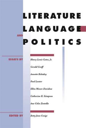 Literature, Language, and Politics de Betty Jean Craige