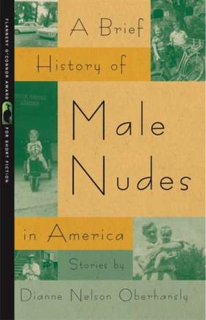 A Brief History of Male Nudes in America de Dianne Nelson