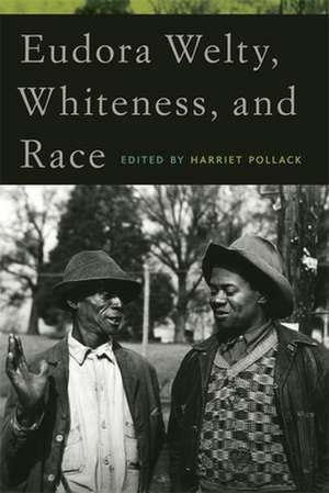 Eudora Welty, Whiteness, and Race de David McWhirter