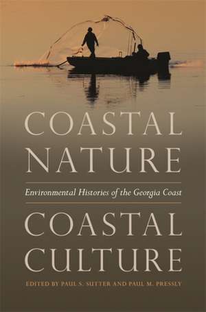 Coastal Nature, Coastal Culture de Paul M. Pressly