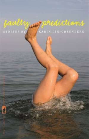 Faulty Predictions de Karin Lin-Greenberg