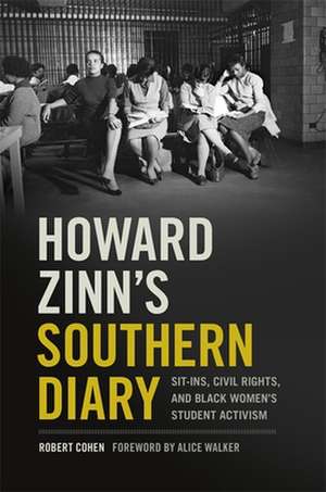 Howard Zinn's Southern Diary de Robert Cohen