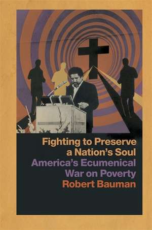 Fighting to Preserve a Nation's Soul de Robert Bauman