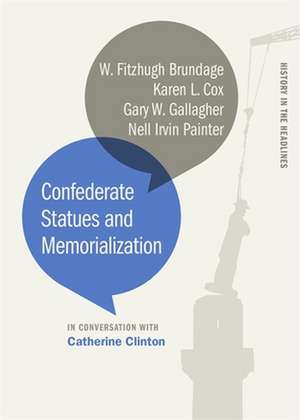 Confederate Statues and Memorialization de Catherine Clinton