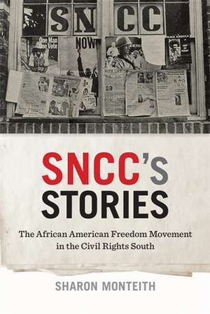 Sncc's Stories de Sharon Monteith