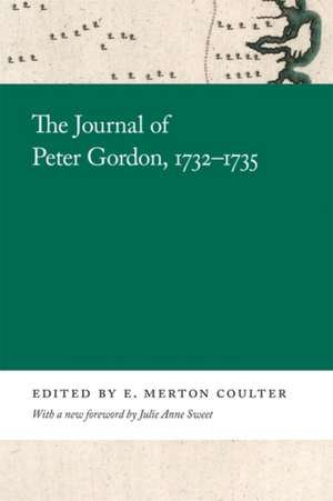 The Journal of Peter Gordon, 1732-1735 de E. Coulter