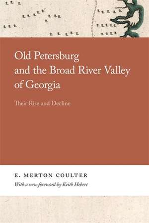 OLD PETERSBURG AND THE BROAD RIVER VALLE