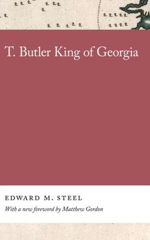 T. Butler King of Georgia de Matthew Gordon