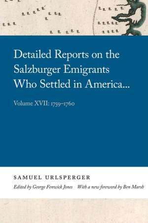 Detailed Reports on the Salzburger Emigrants Who Settled in America... de Samuel Urlsperger