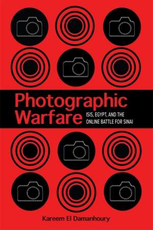 Photographic Warfare de Kareem El Damanhoury