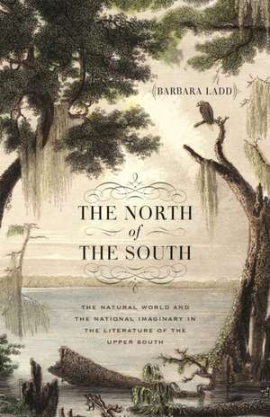 The North of the South de Barbara Ladd