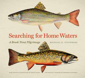 Searching for Home Waters de Michael K Steinberg